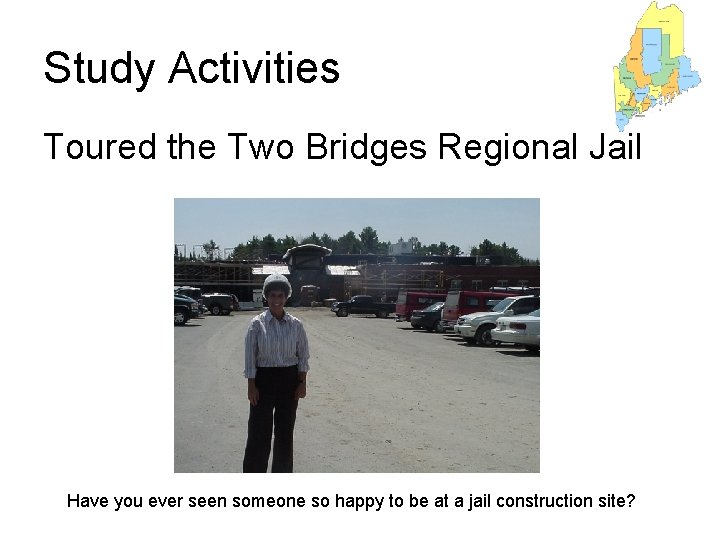 Study Activities Toured the Two Bridges Regional Jail Have you ever seen someone so