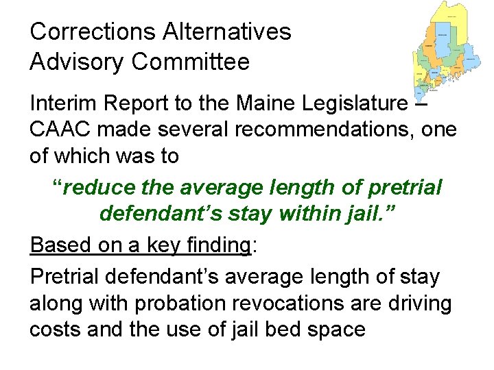 Corrections Alternatives Advisory Committee Interim Report to the Maine Legislature – CAAC made several
