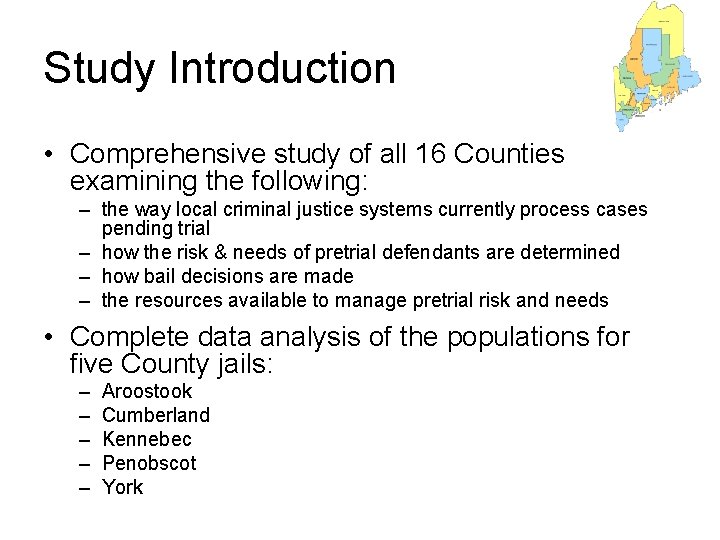 Study Introduction • Comprehensive study of all 16 Counties examining the following: – the