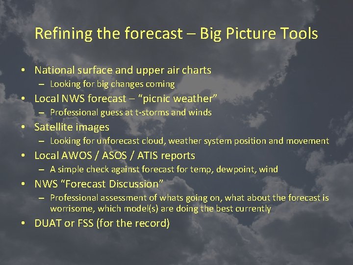Refining the forecast – Big Picture Tools • National surface and upper air charts