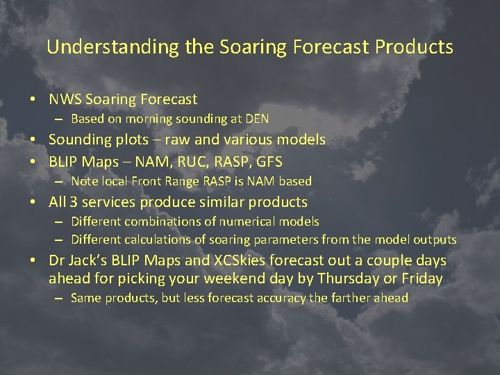 Understanding the Soaring Forecast Products • NWS Soaring Forecast – Based on morning sounding