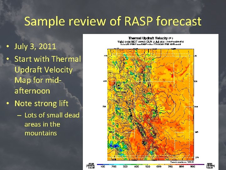 Sample review of RASP forecast • July 3, 2011 • Start with Thermal Updraft