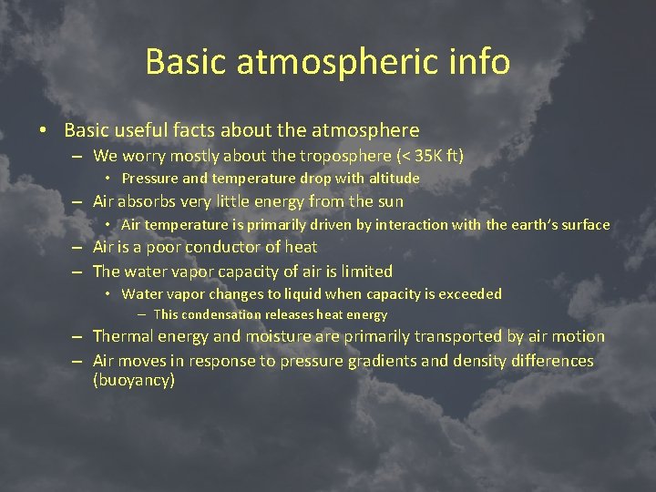 Basic atmospheric info • Basic useful facts about the atmosphere – We worry mostly