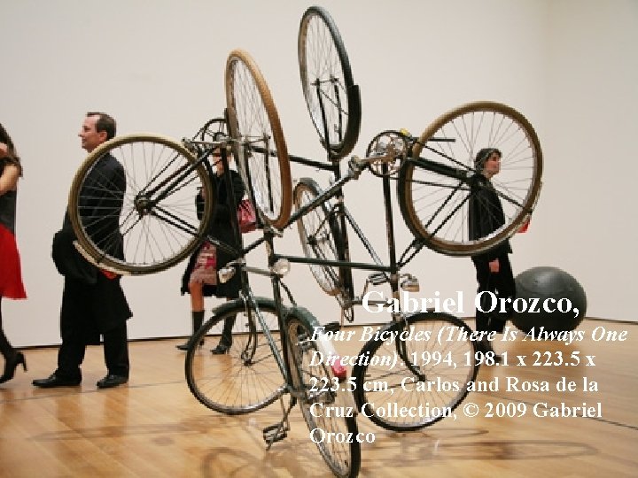 Gabriel Orozco, Four Bicycles (There Is Always One Direction). 1994, 198. 1 x 223.