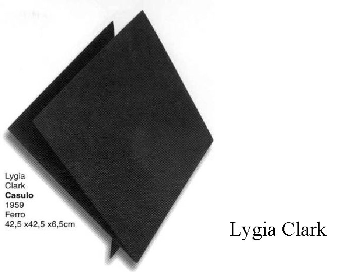 Lygia Clark 