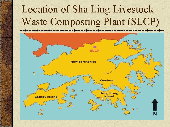 Location of Sha Ling Livestock Waste Composting Plant (SLCP) 