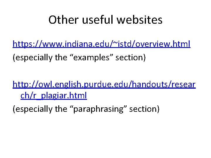 Other useful websites https: //www. indiana. edu/~istd/overview. html (especially the “examples” section) http: //owl.