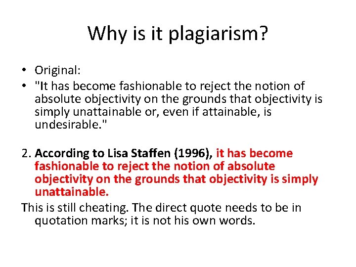 Why is it plagiarism? • Original: • "It has become fashionable to reject the Why is it plagiarism? • Original: • "It has become fashionable to reject the