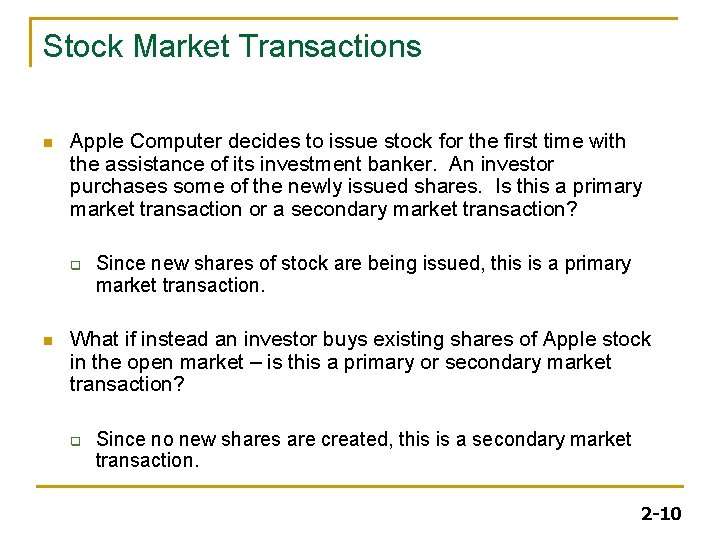 Stock Market Transactions n Apple Computer decides to issue stock for the first time