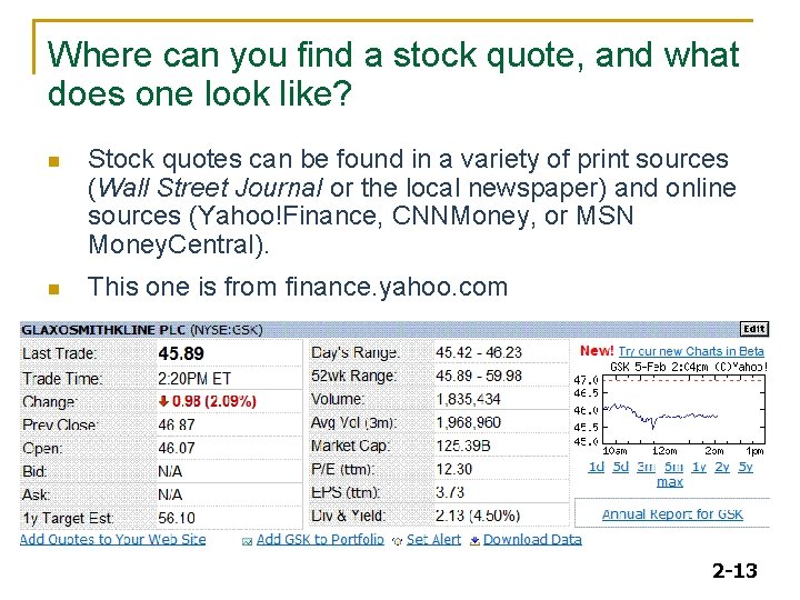 Where can you find a stock quote, and what does one look like? n