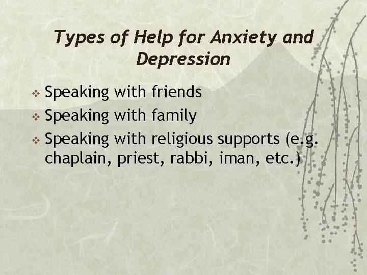 Types of Help for Anxiety and Depression Speaking with friends v Speaking with family