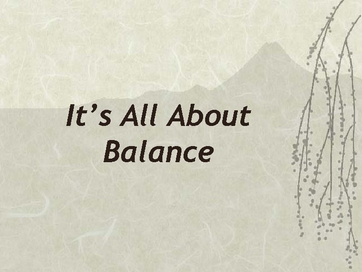 It’s All About Balance 