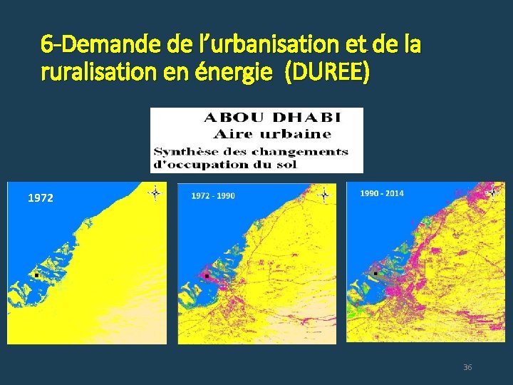 6 -Demande de l’urbanisation et de la ruralisation en énergie (DUREE) 1972 36 