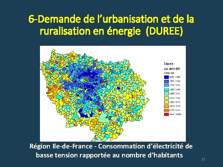 6 -Demande de l’urbanisation et de la ruralisation en énergie (DUREE) Région Ile-de-France -