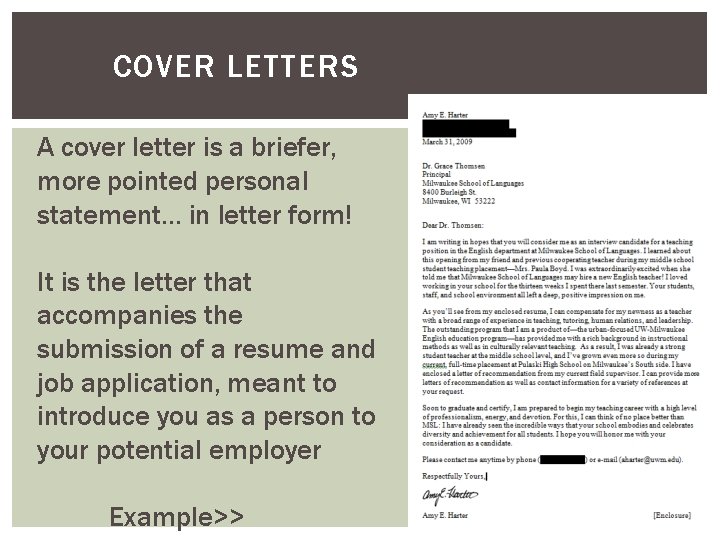 COVER LETTERS A cover letter is a briefer, more pointed personal statement… in letter