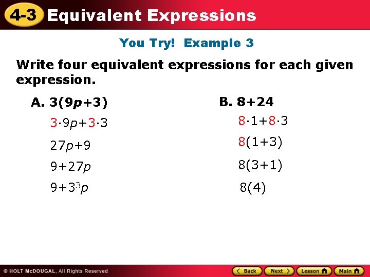 4 -3 Equivalent Expressions You Try! Example 3 Write four equivalent expressions for each