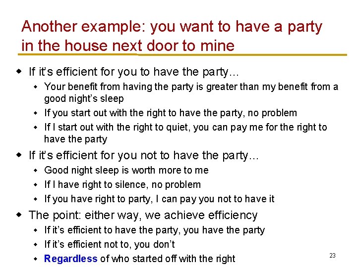 Another example: you want to have a party in the house next door to Another example: you want to have a party in the house next door to