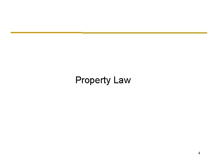 Property Law 4 Property Law 4
