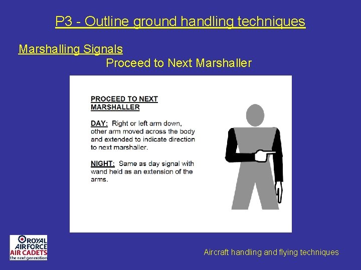 P 3 - Outline ground handling techniques Marshalling Signals Proceed to Next Marshaller Aircraft