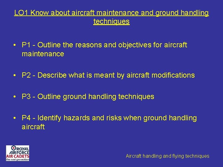 LO 1 Know about aircraft maintenance and ground handling techniques • P 1 -