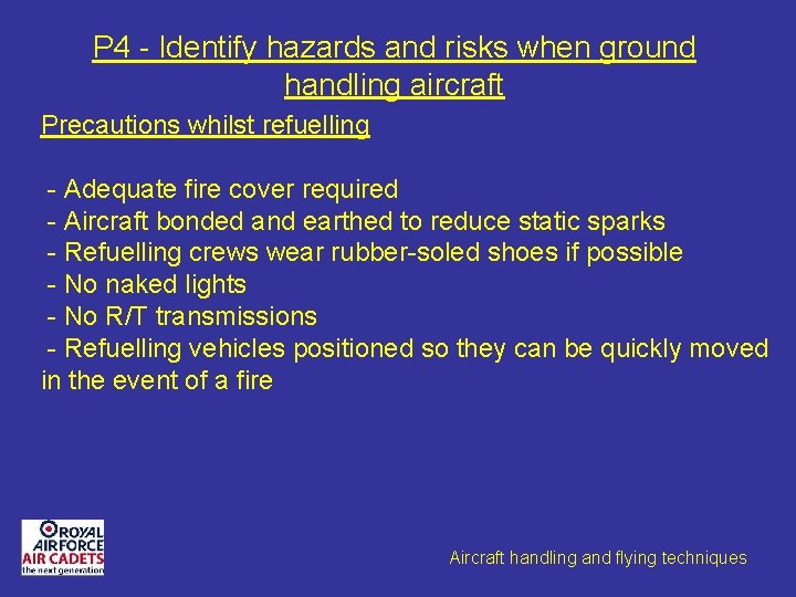 P 4 - Identify hazards and risks when ground handling aircraft Precautions whilst refuelling