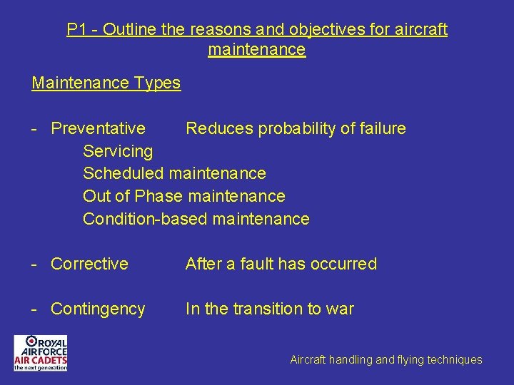P 1 - Outline the reasons and objectives for aircraft maintenance Maintenance Types -