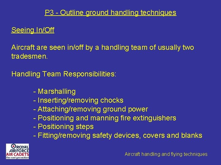 P 3 - Outline ground handling techniques Seeing In/Off Aircraft are seen in/off by