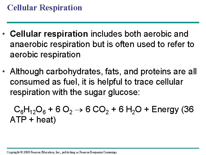 Cellular Respiration • Cellular respiration includes both aerobic and anaerobic respiration but is often