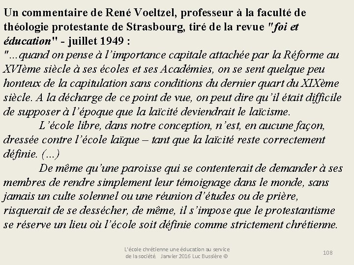 Un commentaire de René Voeltzel, professeur à la faculté de théologie protestante de Strasbourg,