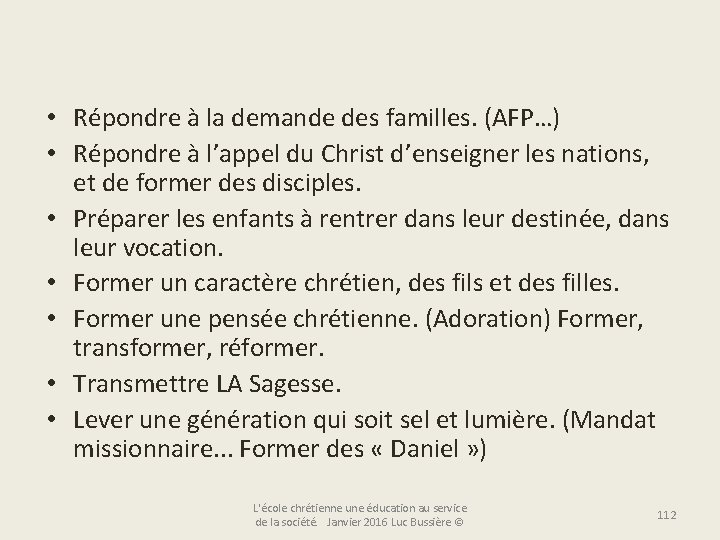  • Répondre à la demande des familles. (AFP…) • Répondre à l’appel du