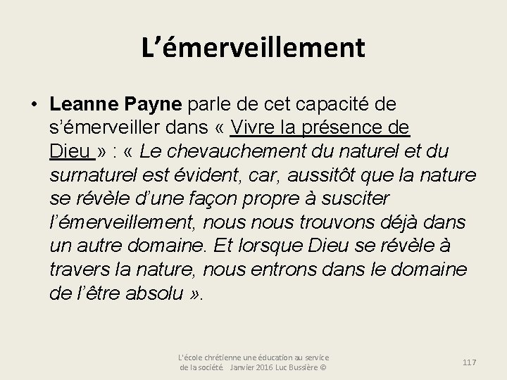 L’émerveillement • Leanne Payne parle de cet capacité de s’émerveiller dans « Vivre la