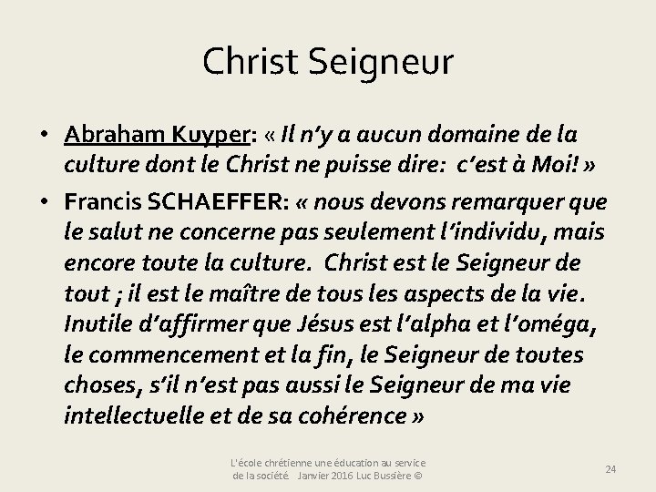 Christ Seigneur • Abraham Kuyper: « Il n’y a aucun domaine de la culture