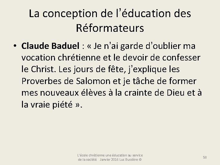 La conception de l’éducation des Réformateurs • Claude Baduel : « Je n’ai garde