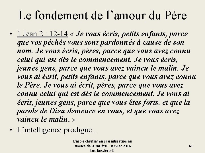 Le fondement de l’amour du Père • 1 Jean 2 : 12 -14 «