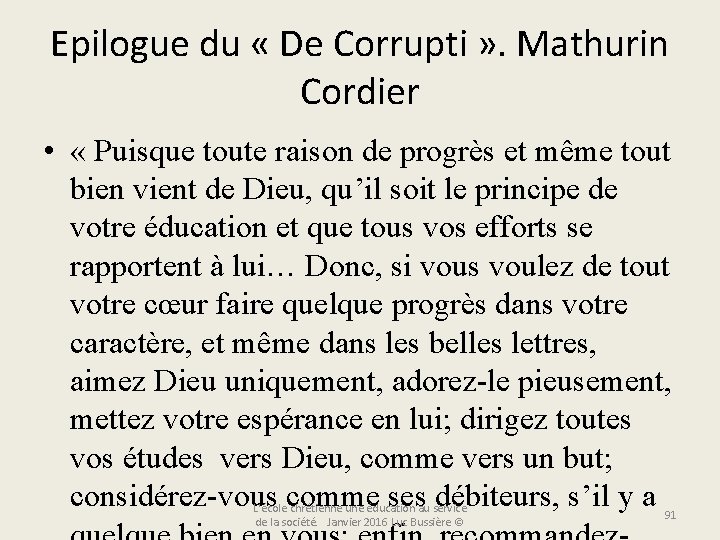 Epilogue du « De Corrupti » . Mathurin Cordier • « Puisque toute raison