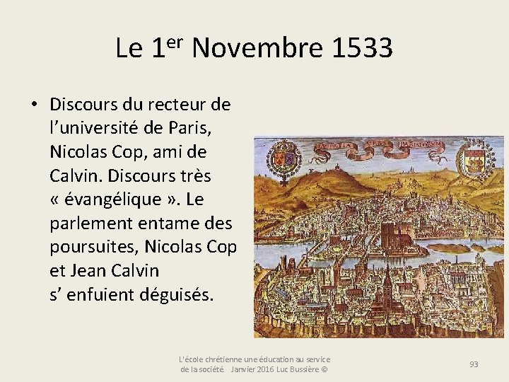 Le 1 er Novembre 1533 • Discours du recteur de l’université de Paris, Nicolas