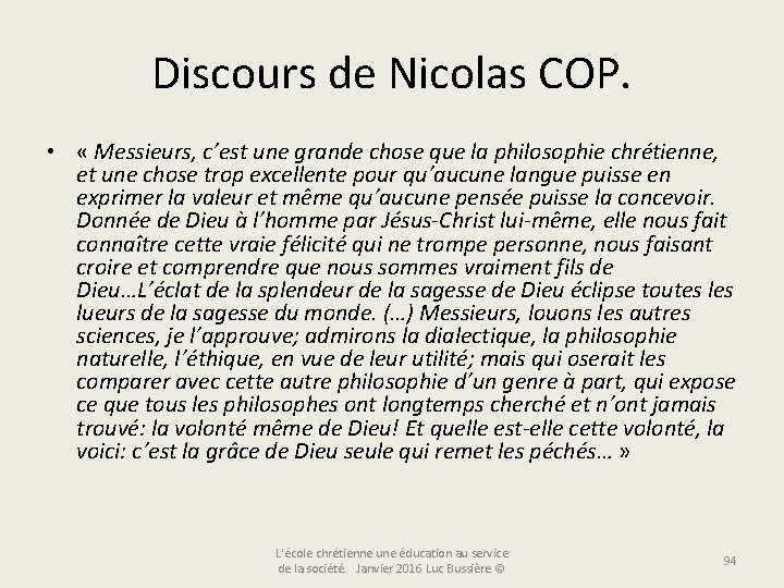 Discours de Nicolas COP. • « Messieurs, c’est une grande chose que la philosophie