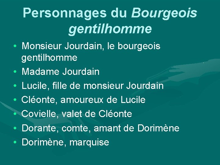Personnages du Bourgeois gentilhomme • Monsieur Jourdain, le bourgeois gentilhomme • Madame Jourdain •
