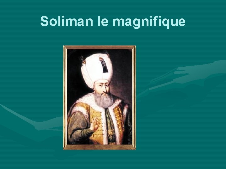 Soliman le magnifique 