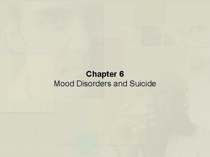 Chapter 6 Mood Disorders and Suicide 