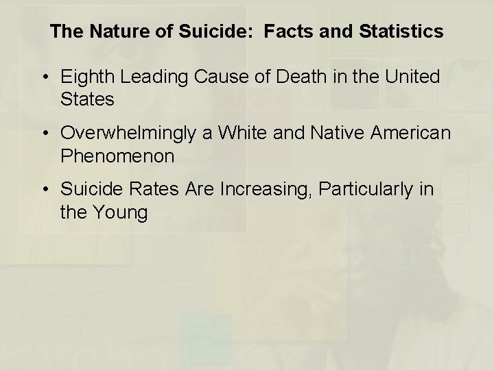 The Nature of Suicide: Facts and Statistics • Eighth Leading Cause of Death in