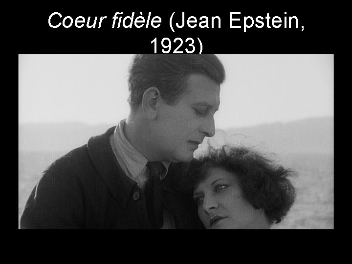 Coeur fidèle (Jean Epstein, 1923) 