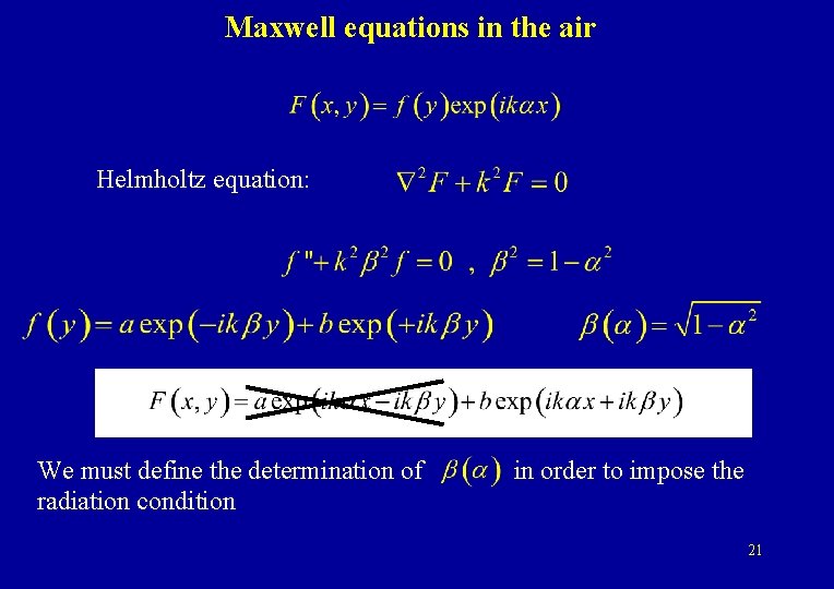 Maxwell equations in the air Helmholtz equation: We must define the determination of in