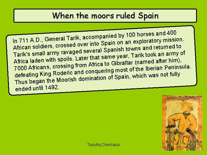 When the moors ruled Spain rses and 400 o h 0 0 1 y