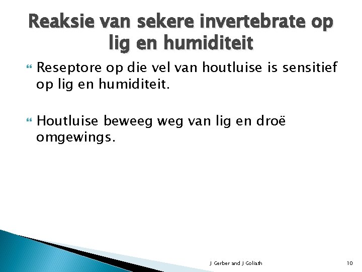 Reaksie van sekere invertebrate op lig en humiditeit Reseptore op die vel van houtluise