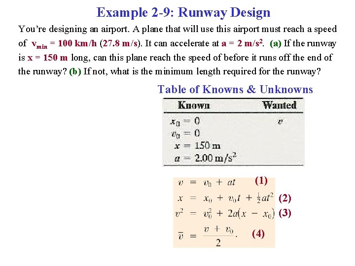 Example 2 -9: Runway Design You’re designing an airport. A plane that will use