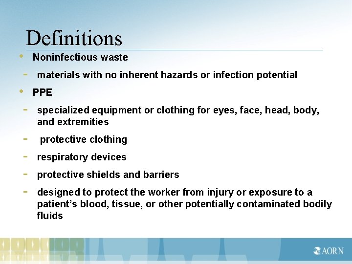  • Definitions • Noninfectious waste materials with no inherent hazards or infection potential