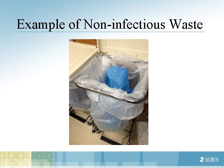 Example of Non-infectious Waste 