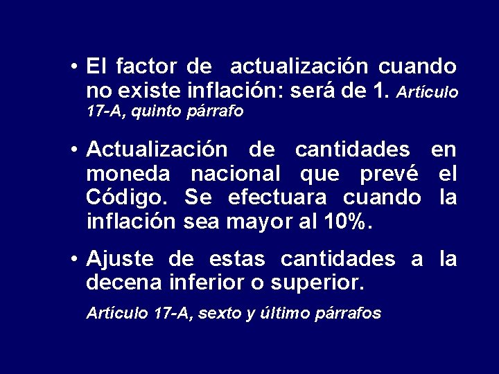 • El factor de actualización cuando no existe inflación: será de 1. Artículo • El factor de actualización cuando no existe inflación: será de 1. Artículo