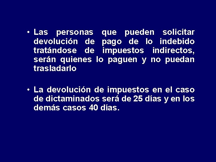  • Las personas que pueden solicitar devolución de pago de lo indebido tratándose